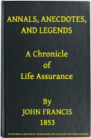 [Gutenberg 50380] • Annals, Anecdotes and Legends: A Chronicle of Life Assurance